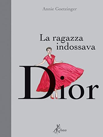 La ragazza indossava Dior