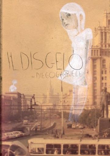 Il disgelo: di Diego Gabriele