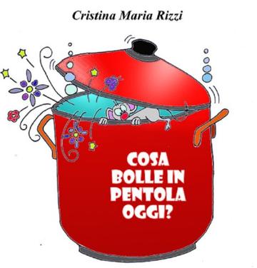 Cosa bolle in pentola oggi?(Libro illustrato per bambini)