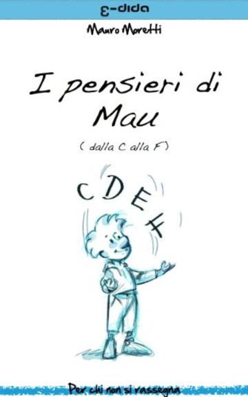 I pensieri di Mau - dalla C alla F