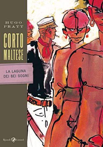 Corto Maltese - La laguna dei bei sogni (Tascabili Pratt)