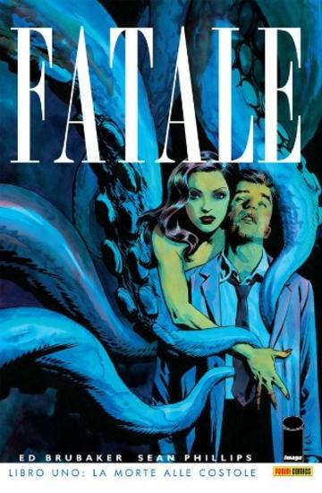 Fatale Libro 1: La morte alle costole (Collection)