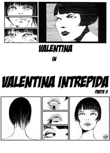 Valentina Intrepida: Parte seconda