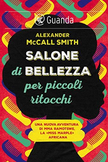 Salone di bellezza per piccoli ritocchi: Un caso per Precious Ramotswe, la detective n. 1 del Botswana