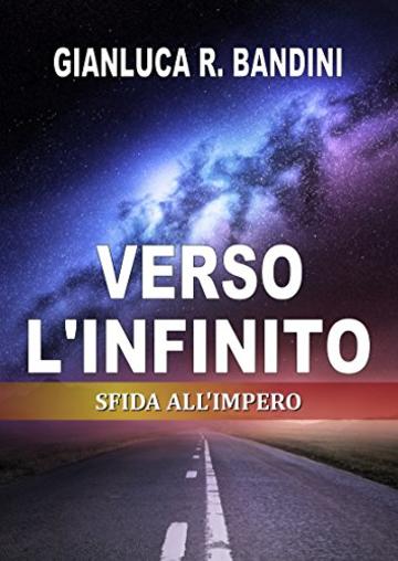 Verso l'Infinito (3): Sfida all'Impero