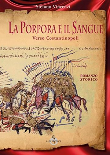 La Porpora e il Sangue (Verso Costantinopoli Vol. 2)