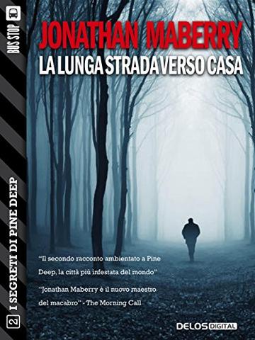 La lunga strada verso casa: Pine Deep 2 (I segreti di Pine Deep)