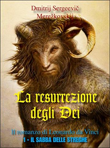 La resurrezione degli Dei: Il sabba delle streghe (Gli Imperdibili)