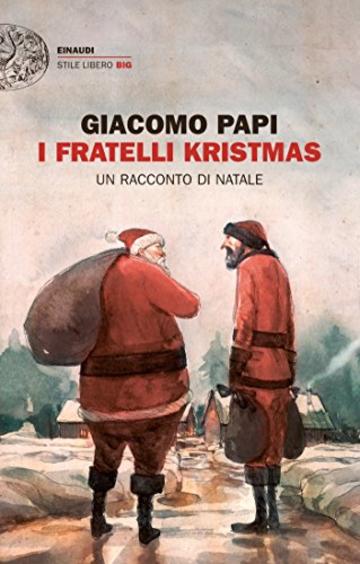 I fratelli Kristmas (Einaudi. Stile libero big)