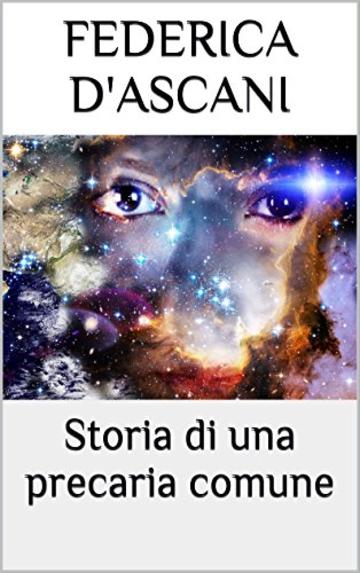 Storia di una precaria comune