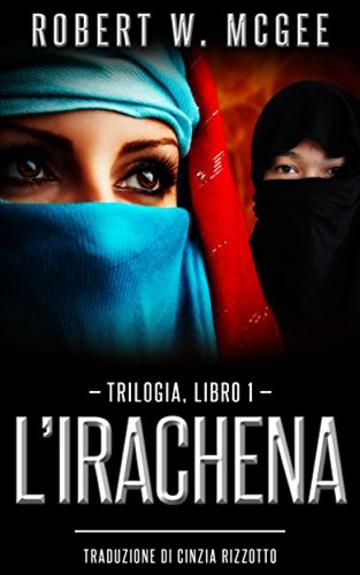 L'irachena: Libro 1 della trilogia (Trilogia dell'irachena)