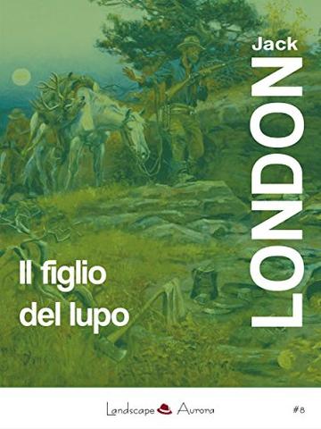 Il figlio del lupo (Aurora)