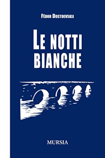 Le notti bianche: Romanzo sentimentale dai ricordi di un sognatore (Il Picci One)