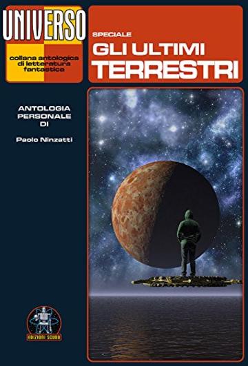 Gli ultimi terrestri - speciale (Universo)