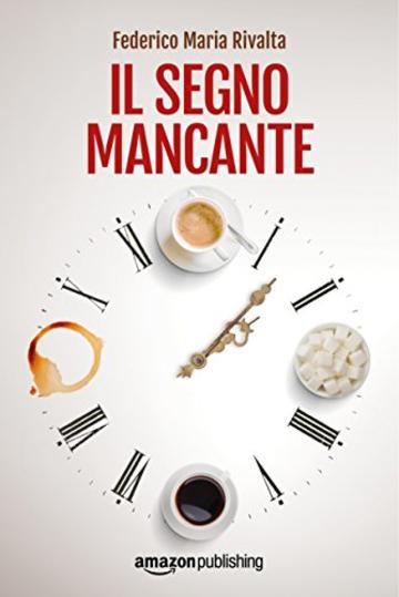 Il segno mancante (Riccardo Ranieri's series Vol. 3)