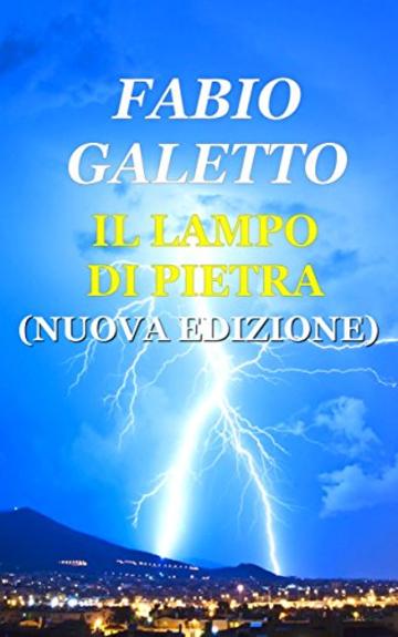 IL LAMPO DI PIETRA: Nuova Edizione (TRILOGIA DELLA FOLGORE Vol. 2)