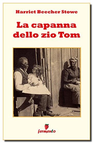 La capanna dello zio Tom (Emozioni senza tempo)