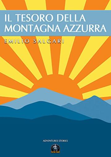 Il tesoro della montagna azzurra (Collana Adventures Stories)