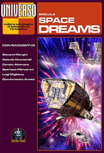 Space Dreams - speciale (Universo) (Collana Universo)