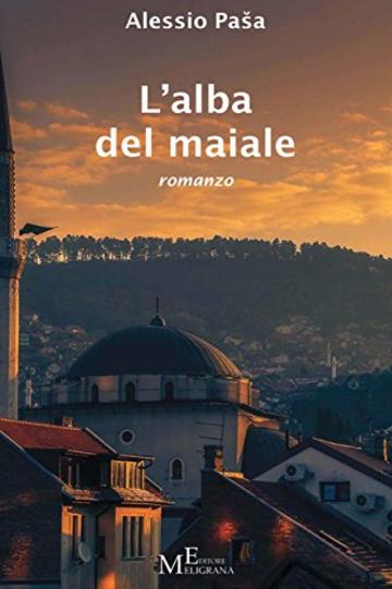 L'alba del maiale: romanzo