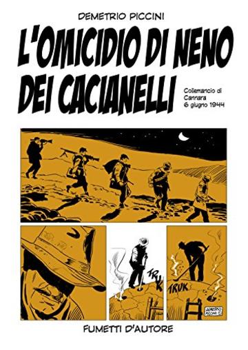 L'OMICIDIO DI NENO DEI CACIANELLI: 6 GIUGNO 1944