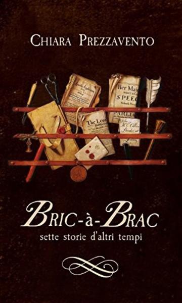 Bric-à-Brac: sette storie d'altri tempi