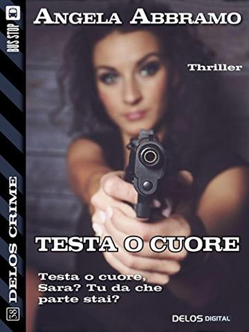 Testa o cuore (Delos Crime)