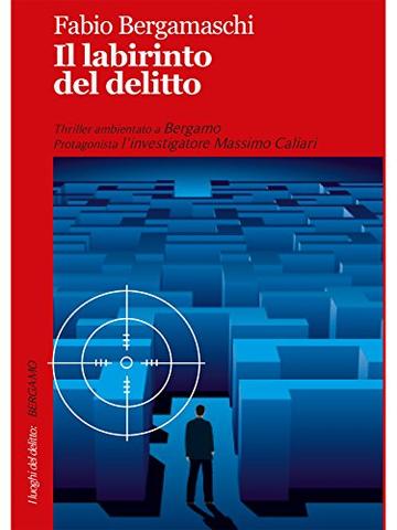 Il labirinto del delitto (I luoghi del delitto)