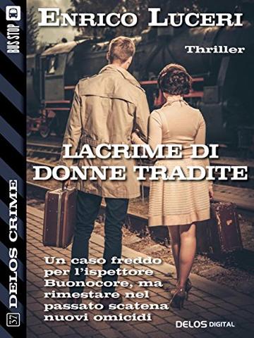 Lacrime di donne tradite (Delos Crime)