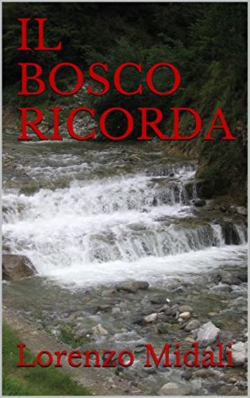 IL BOSCO RICORDA