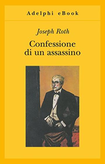 Confessione di un assassino (Gli Adelphi)