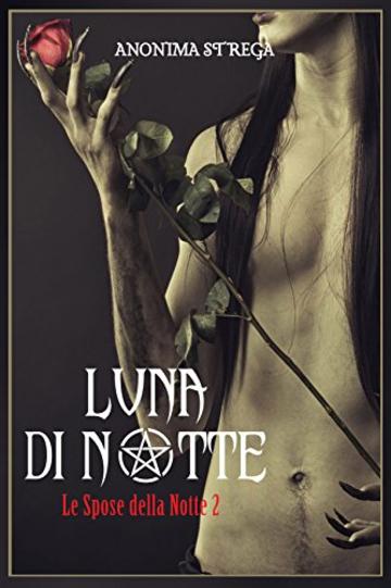 Luna di notte: Le spose della notte 2