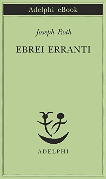 Ebrei erranti (Piccola biblioteca Adelphi)