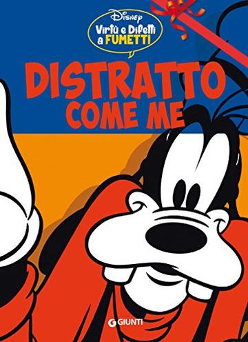 Distratto come me: Virtù e difetti a fumetti (Personaggi a fumetti Vol. 3)