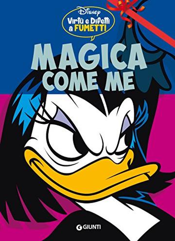 Magica come me: Virtù e difetti a fumetti (Personaggi a fumetti Vol. 6)