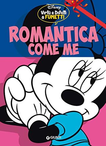 Romantica come me: Virtù e difetti a fumetti (Personaggi a fumetti Vol. 1)