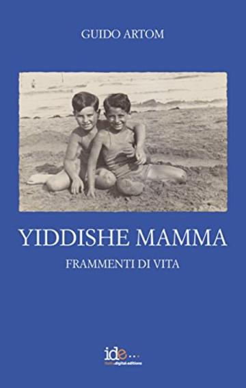 Yiddishe Mamma: Frammenti di vita