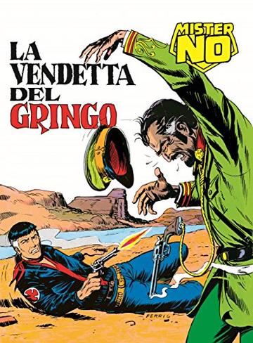 Mister No. La vendetta del gringo: Mister No 005. La vendetta del gringo