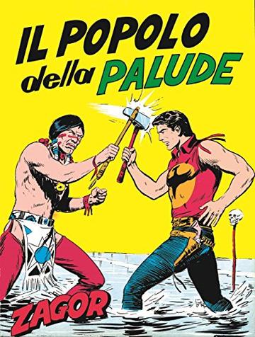 Zagor. Il popolo della palude: Zagor 007. Il popolo della palude