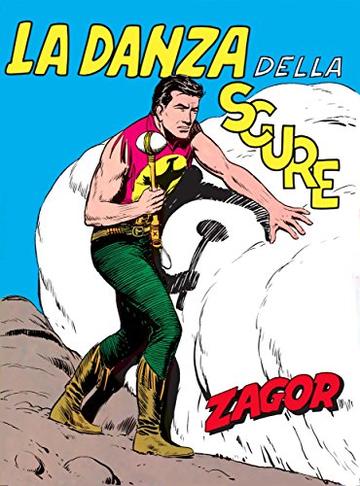 Zagor. La danza della scure: Zagor 010. La danza della scure