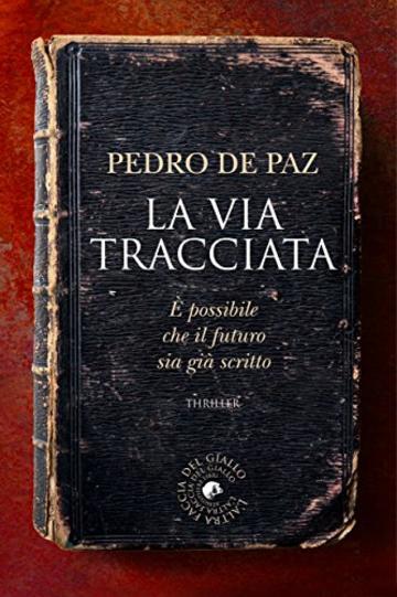 La via tracciata (biblioteca del giallo)