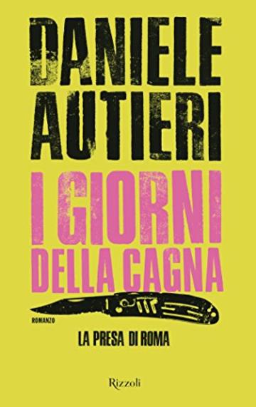 I giorni della cagna: La presa di Roma