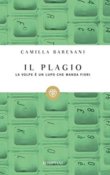 Il plagio: La volpe è un lupo che manda fiori (Tascabili)