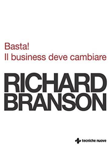 Basta! Il business deve cambiare