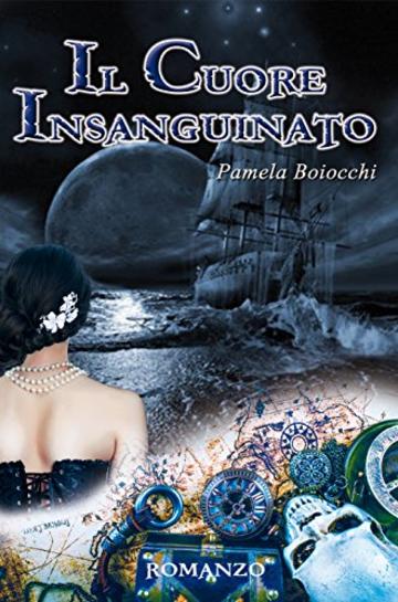 Il Cuore Insanguinato (La Maledizione di BlackBeard Vol. 1)