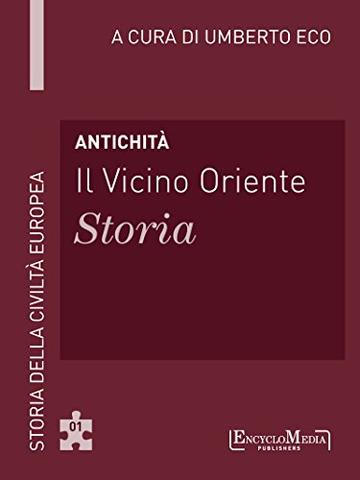 Antichità - Il Vicino Oriente - Storia (1)