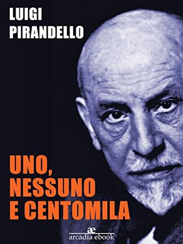 Uno, nessuno e centomila