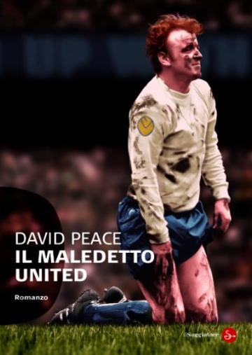 Il maledetto United (Narrativa. Tascabili)