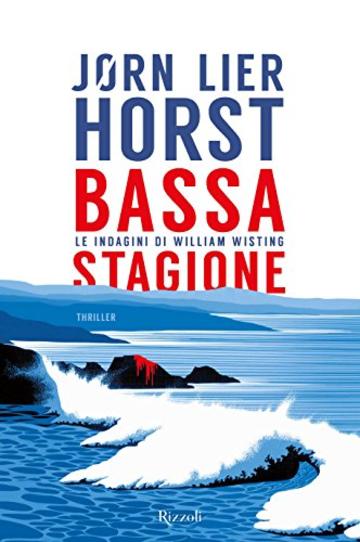 Bassa stagione: Le indagini di William Wisting (Rizzoli best)