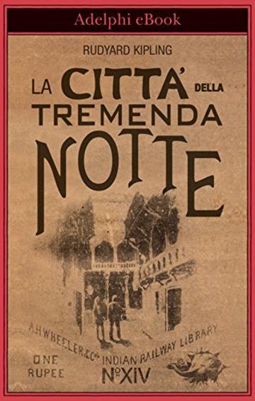 La Città della tremenda notte (Biblioteca Adelphi)